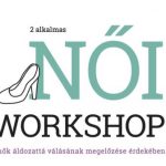 Két alkalmas Női Workshop Pécsett a nők áldozattá válásának megelőzése érdekében